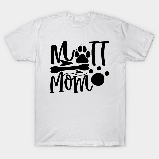 Mutt Mom,Gift for Mother, Gift for Women, Mom Christmas Gift, Mom Birthday Gift T-Shirt by CoApparel